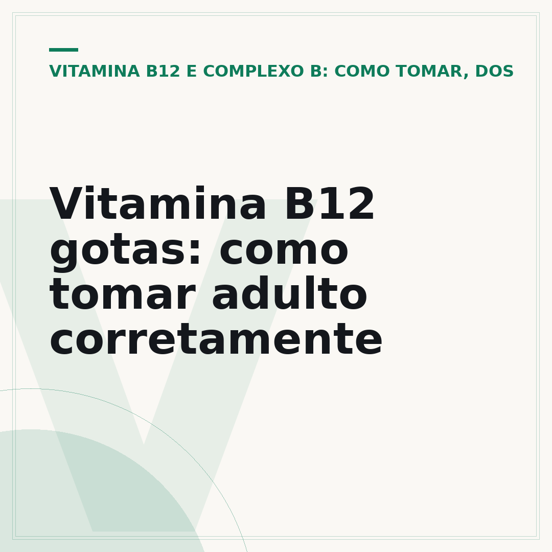 Vitamina B12 gotas: como tomar adulto corretamente