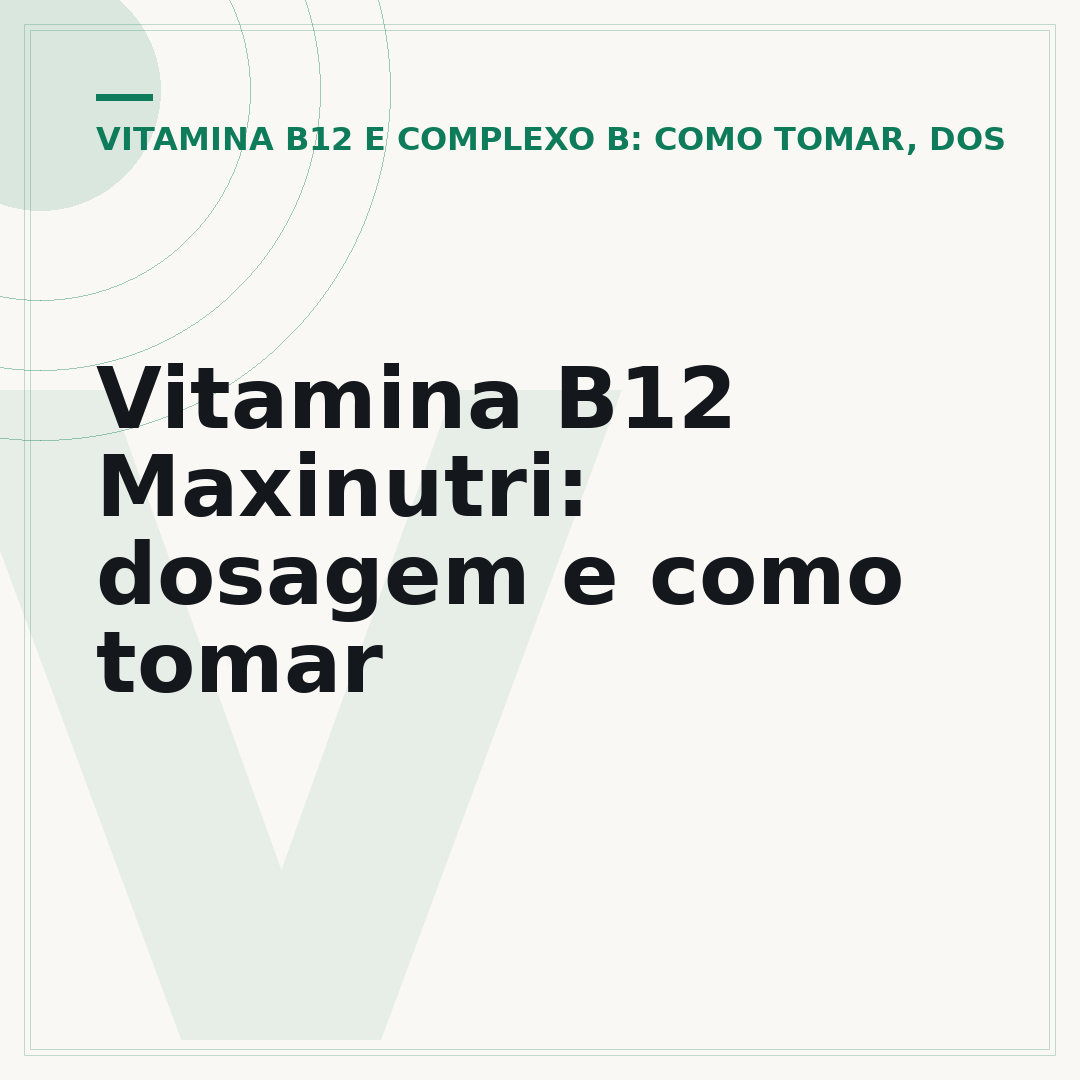 Vitamina B12 Maxinutri: dosagem e como tomar
