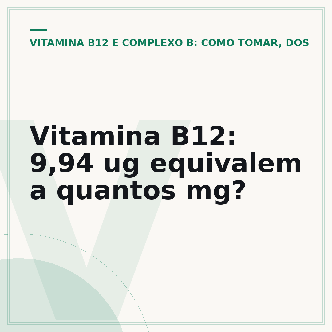 Vitamina B12: 9,94 ug equivalem a quantos mg?