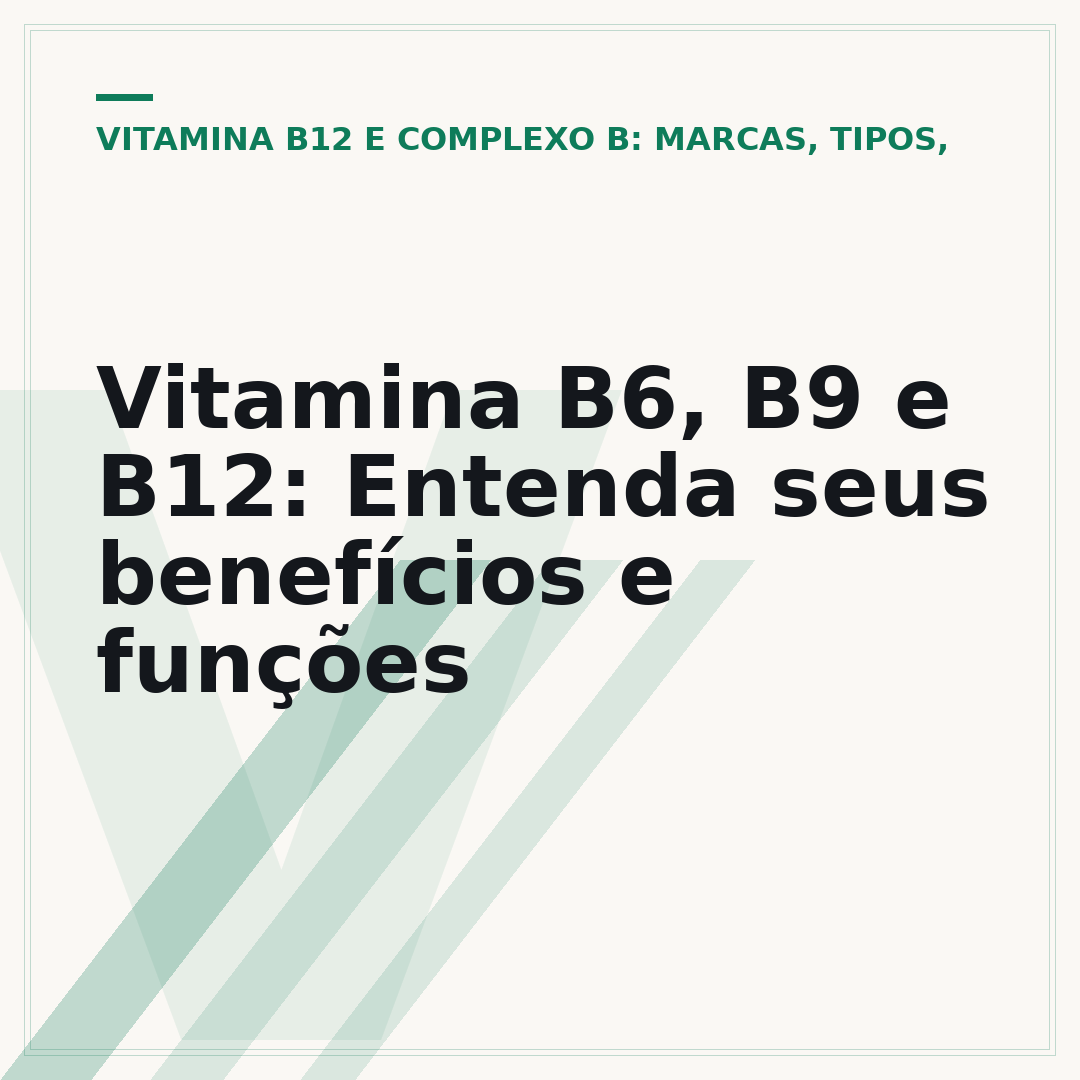 Vitamina B6, B9 e B12: Entenda seus benefícios e funções