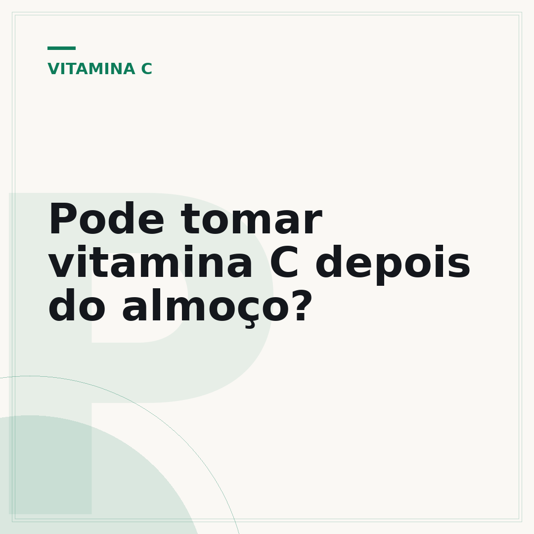 Pode tomar vitamina C depois do almoço?