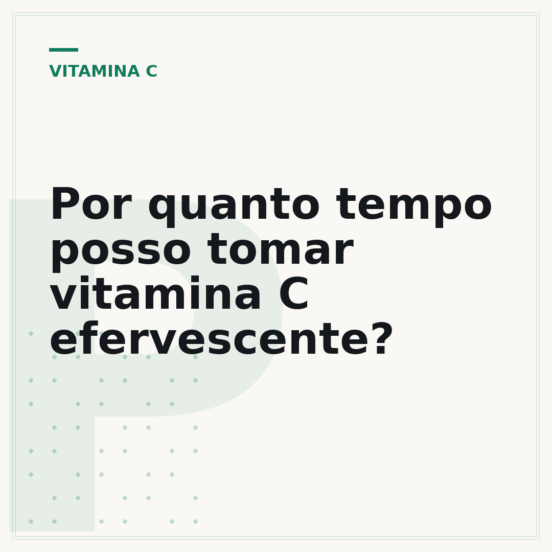 Por quanto tempo posso tomar vitamina C efervescente?