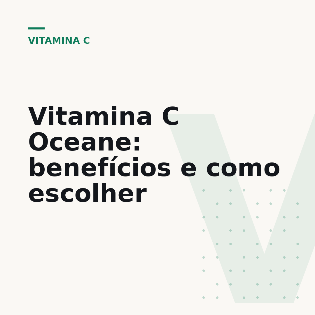 Vitamina C Oceane: benefícios e como escolher