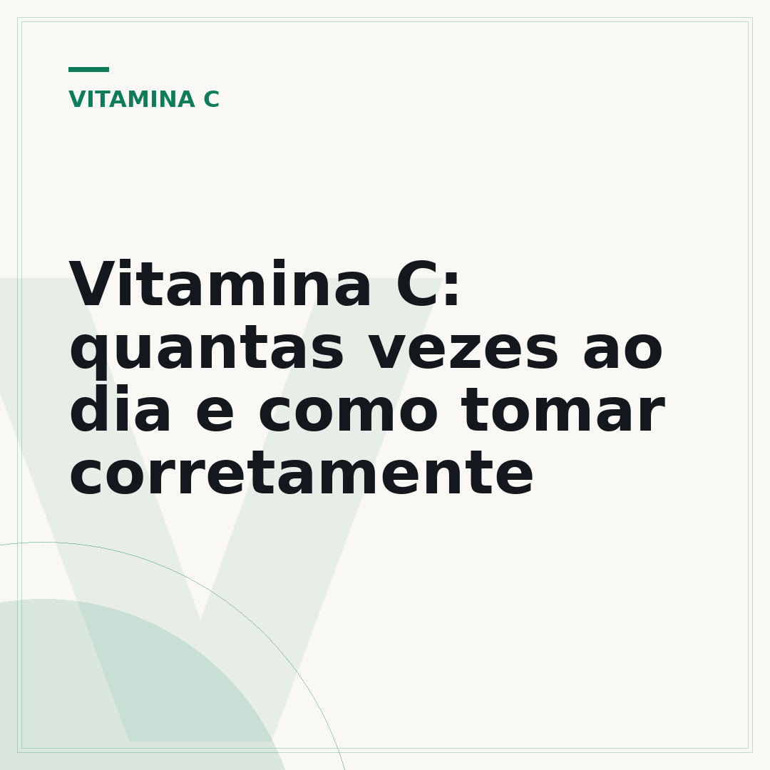 Vitamina C: quantas vezes ao dia e como tomar corretamente
