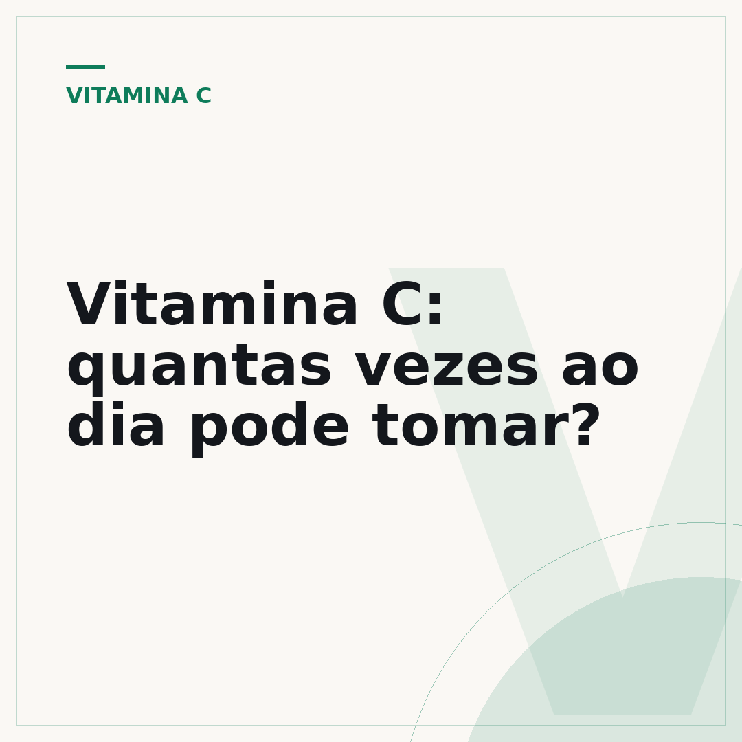 Vitamina C: quantas vezes ao dia pode tomar?