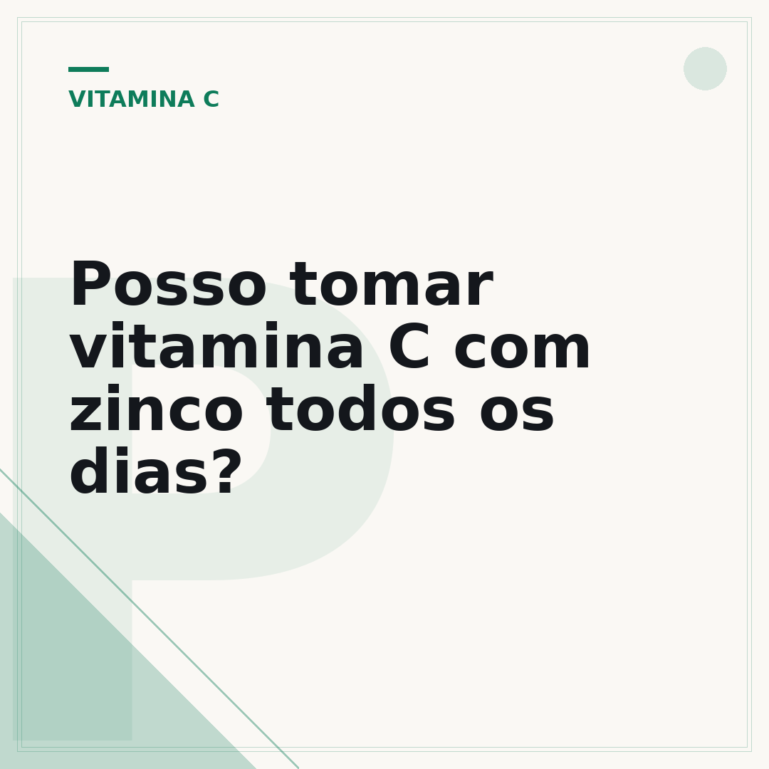Posso tomar vitamina C com zinco todos os dias?