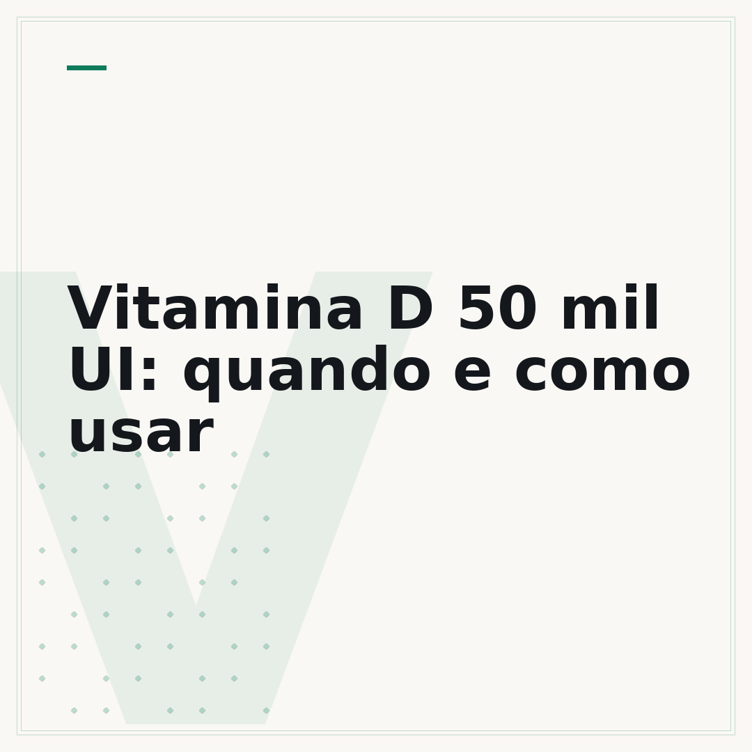 Vitamina D 50 mil UI: quando e como usar