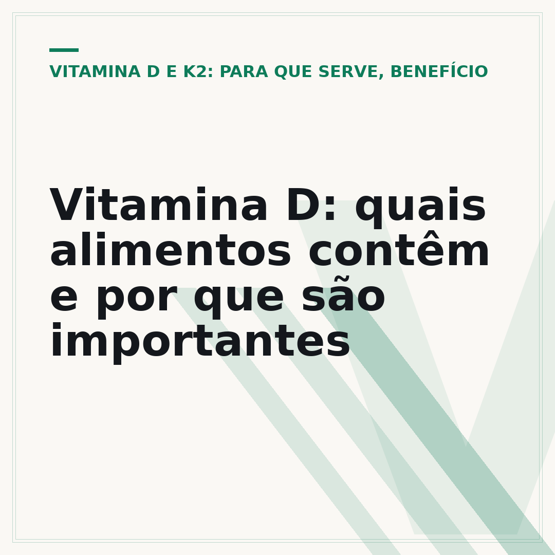 Vitamina D: quais alimentos contêm e por que são importantes