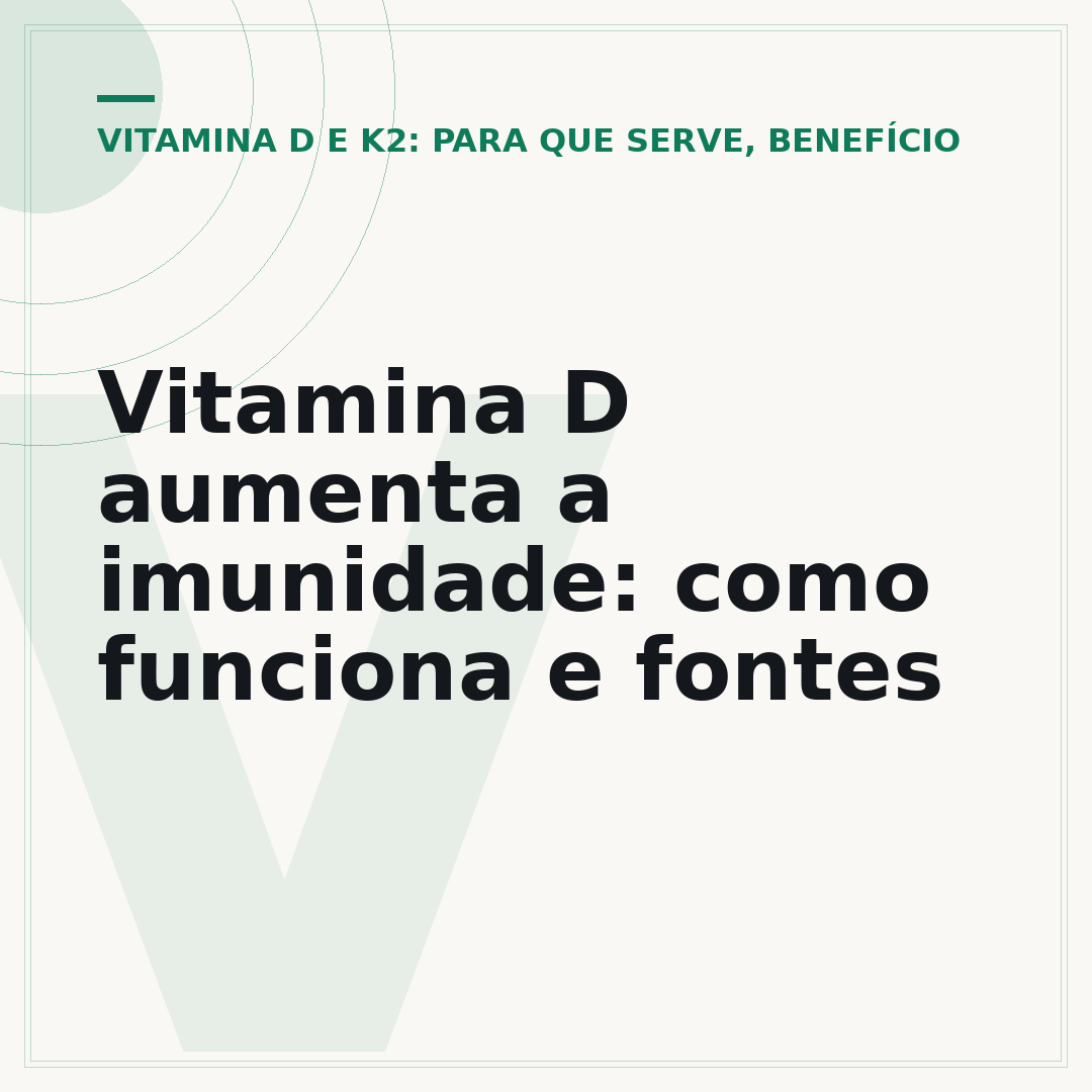 Vitamina D aumenta a imunidade: como funciona e fontes