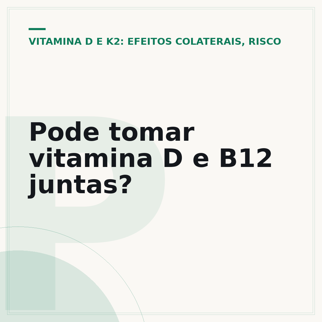 Pode tomar vitamina D e B12 juntas?