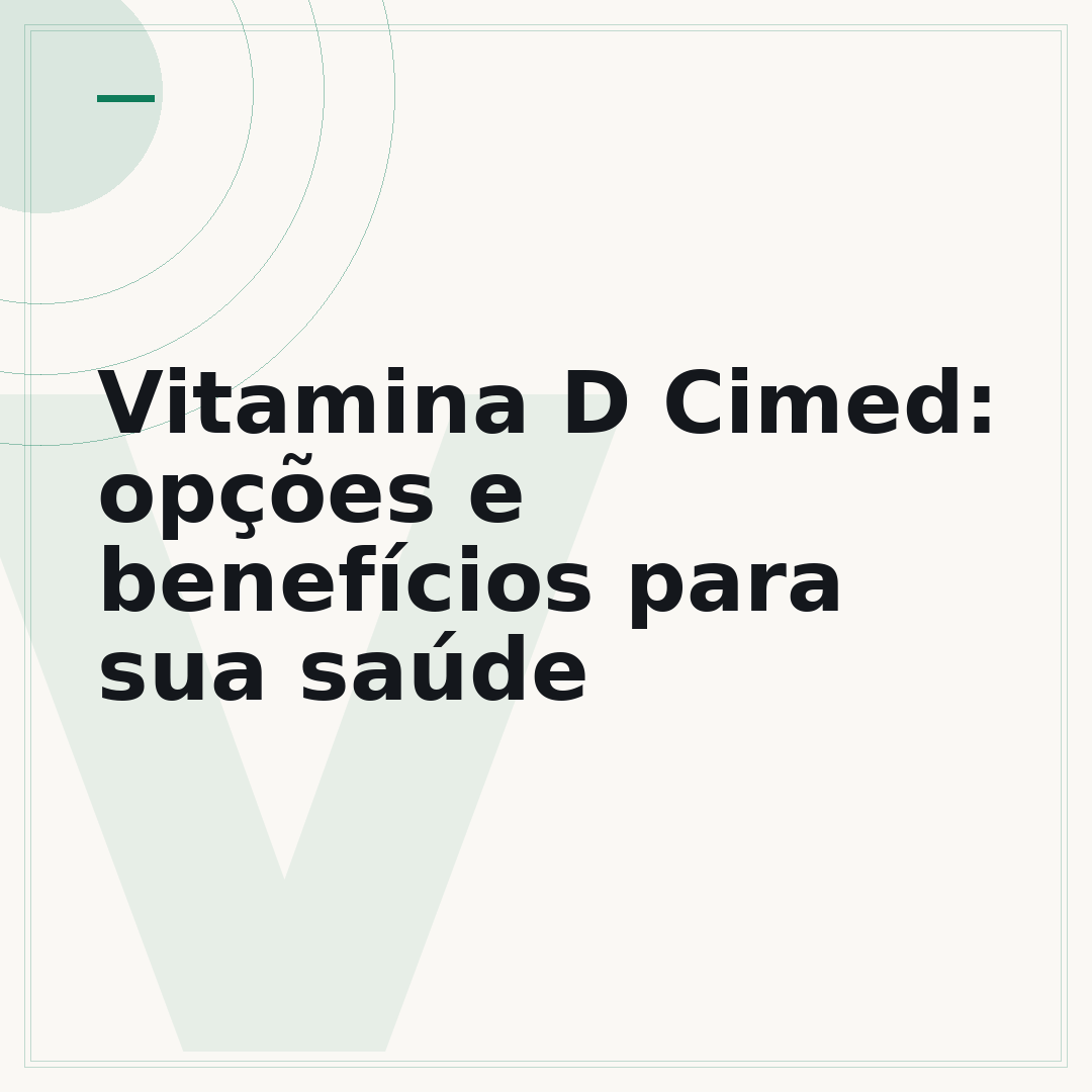Vitamina D Cimed: opções e benefícios para sua saúde