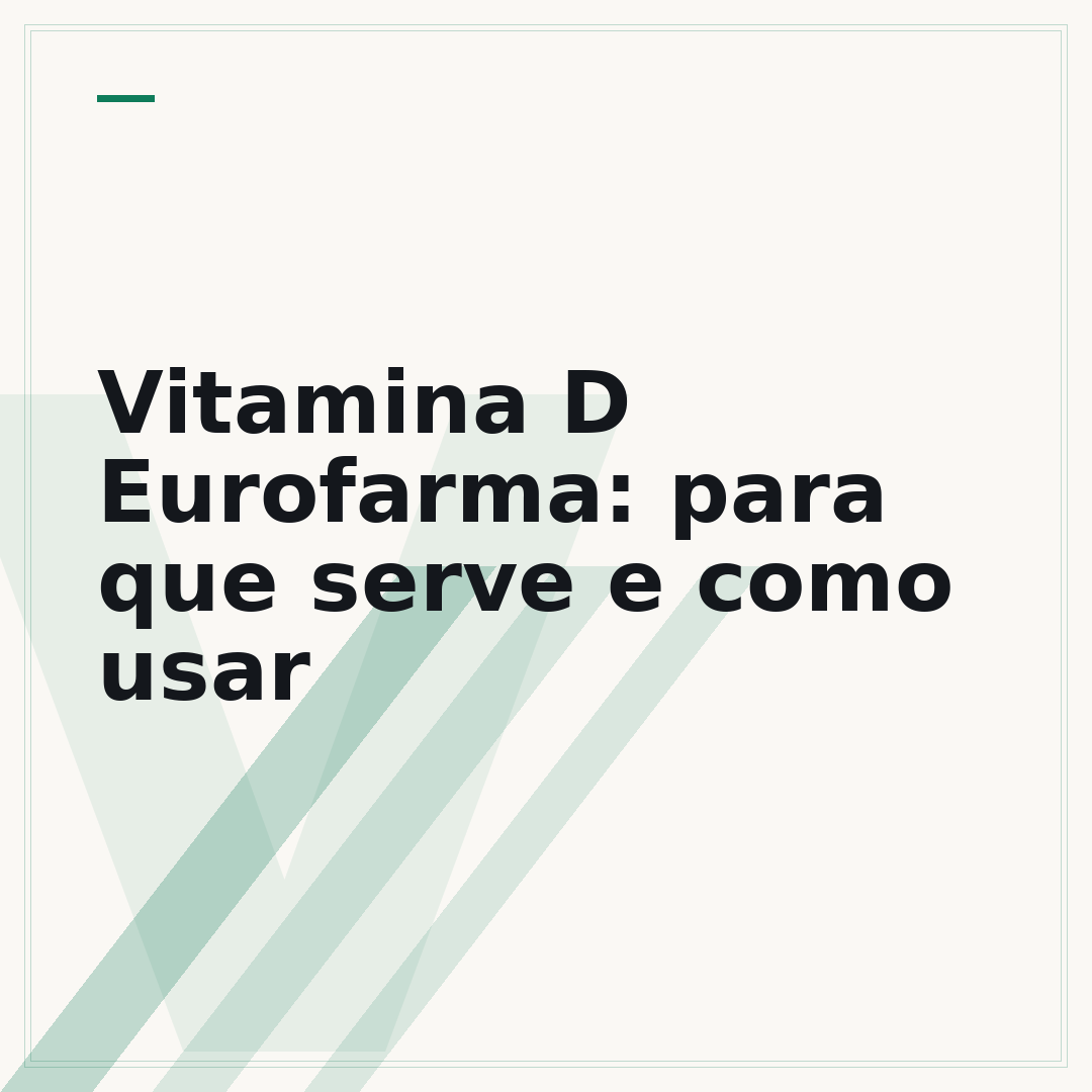 Vitamina D Eurofarma: para que serve e como usar