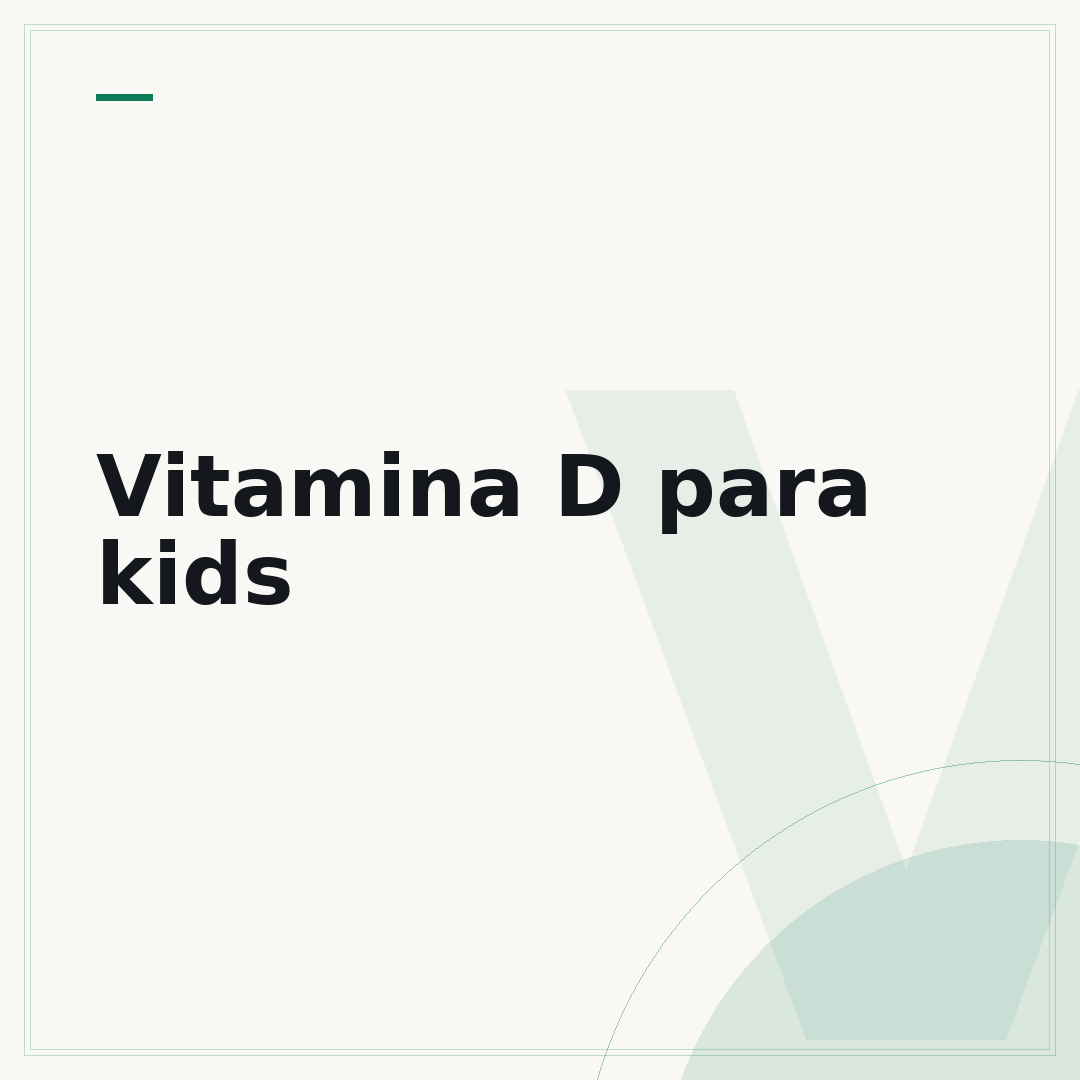 Vitamina D para kids