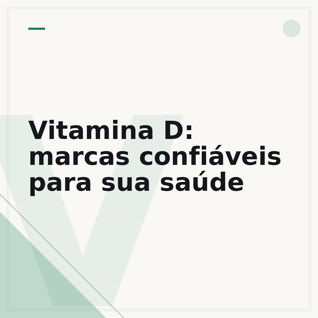 Vitamina D: marcas confiáveis para sua saúde