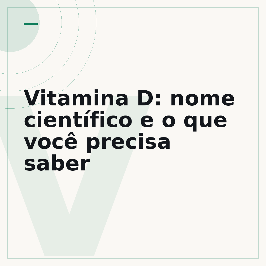 Vitamina D: nome científico e o que você precisa saber