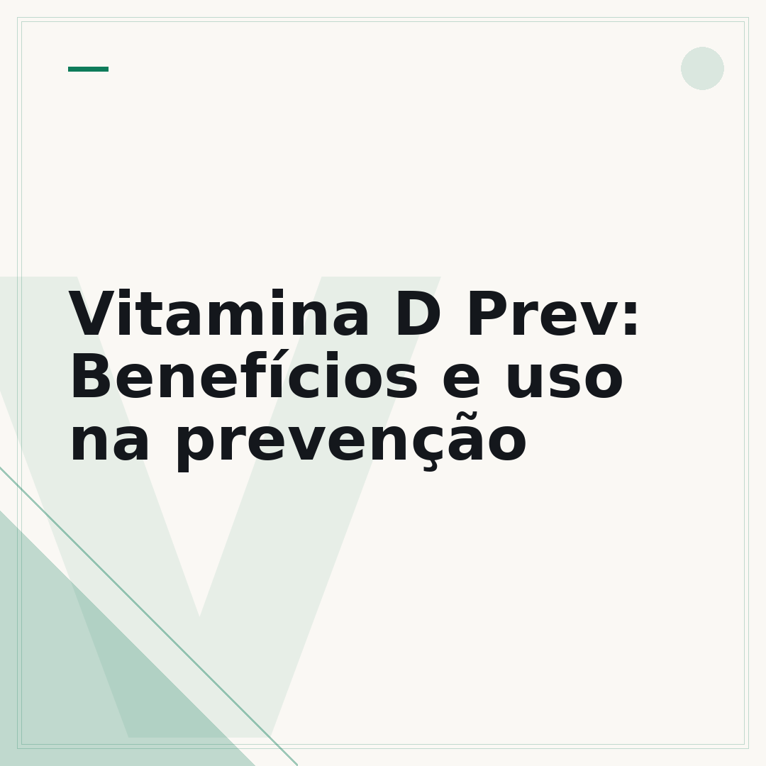 Vitamina D Prev: Benefícios e uso na prevenção