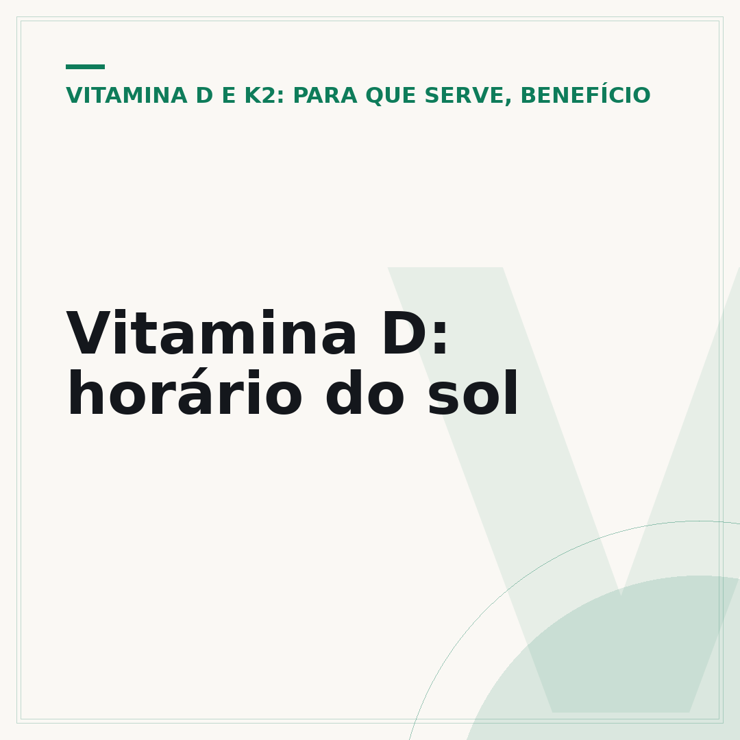 Vitamina D: horário do sol