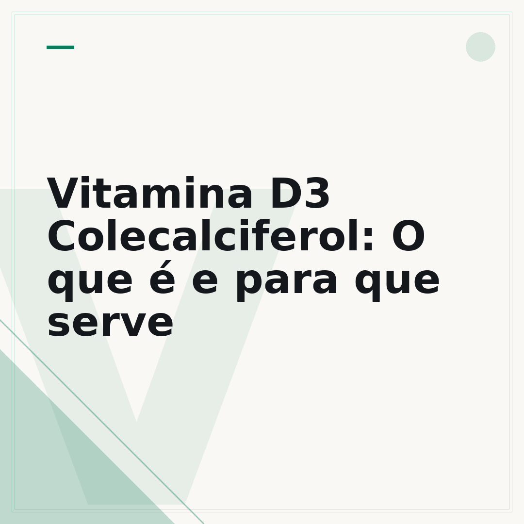 Vitamina D3 Colecalciferol: O que é e para que serve