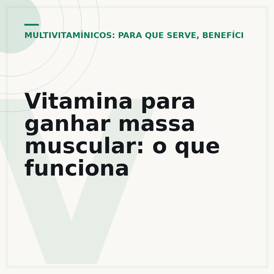 Vitamina para ganhar massa muscular: o que funciona
