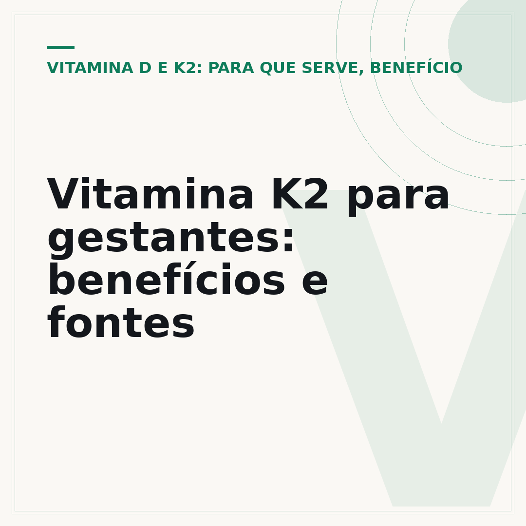 Vitamina K2 para gestantes: benefícios e fontes