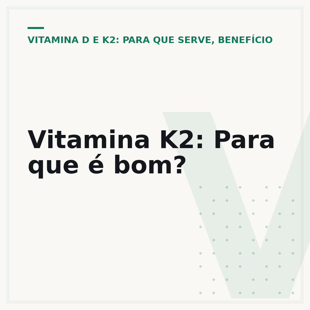 Vitamina K2: Para que é bom?
