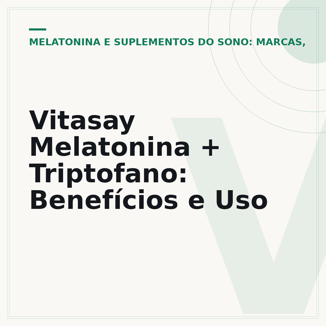 Vitasay Melatonina + Triptofano: Benefícios e Uso