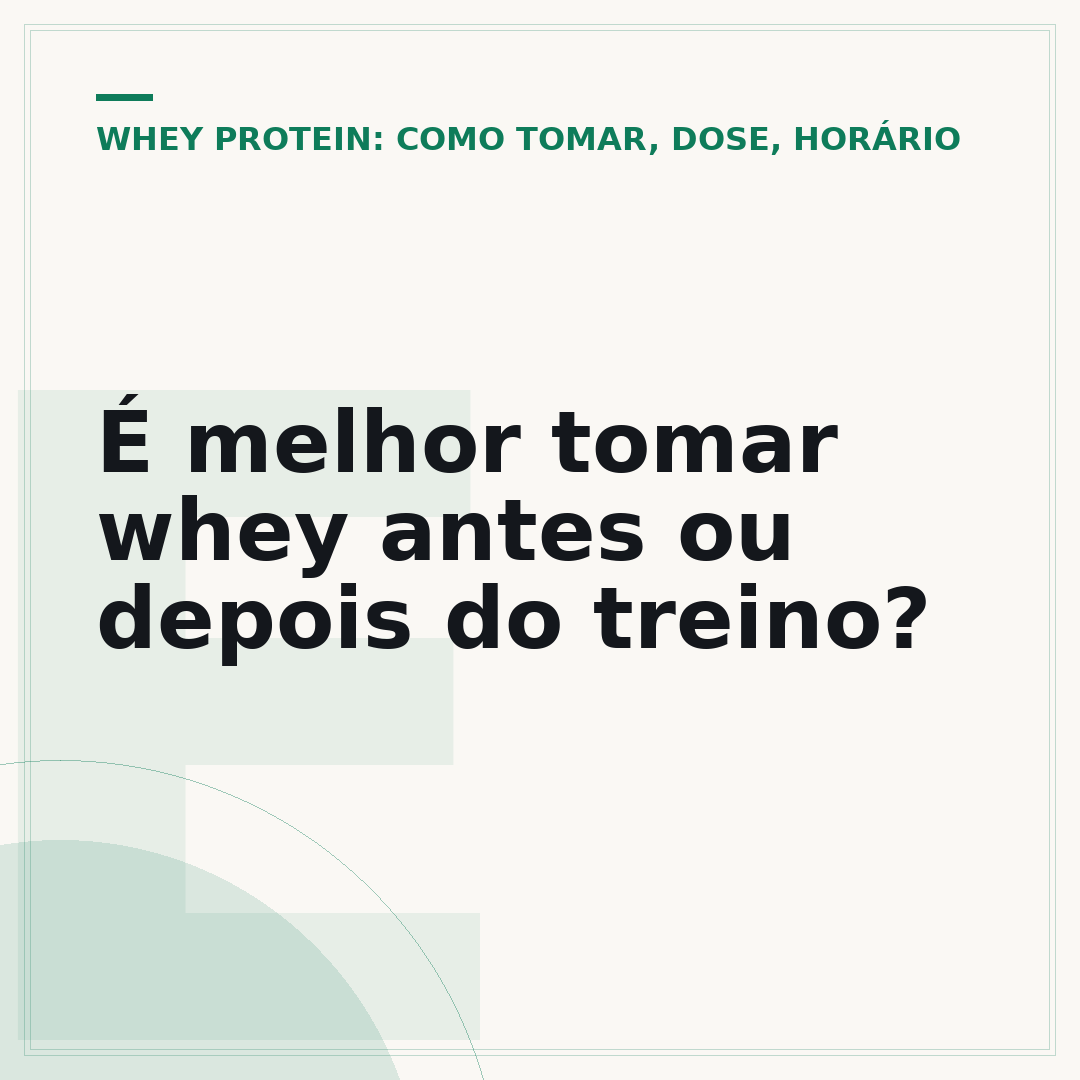 É melhor tomar whey antes ou depois do treino?