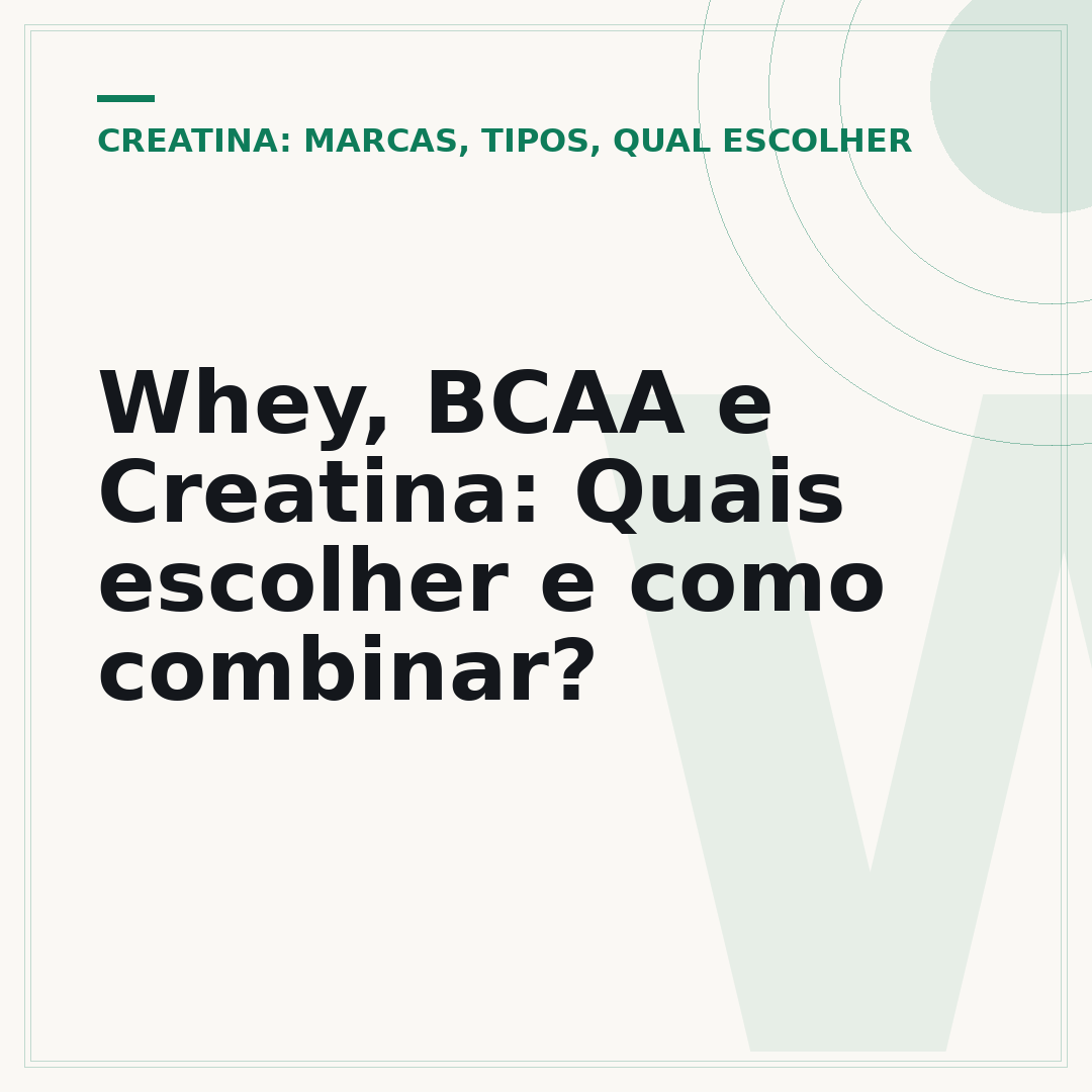 Whey, BCAA e Creatina: Quais escolher e como combinar?