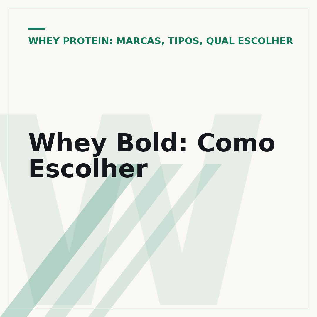 Whey Bold: Como Escolher