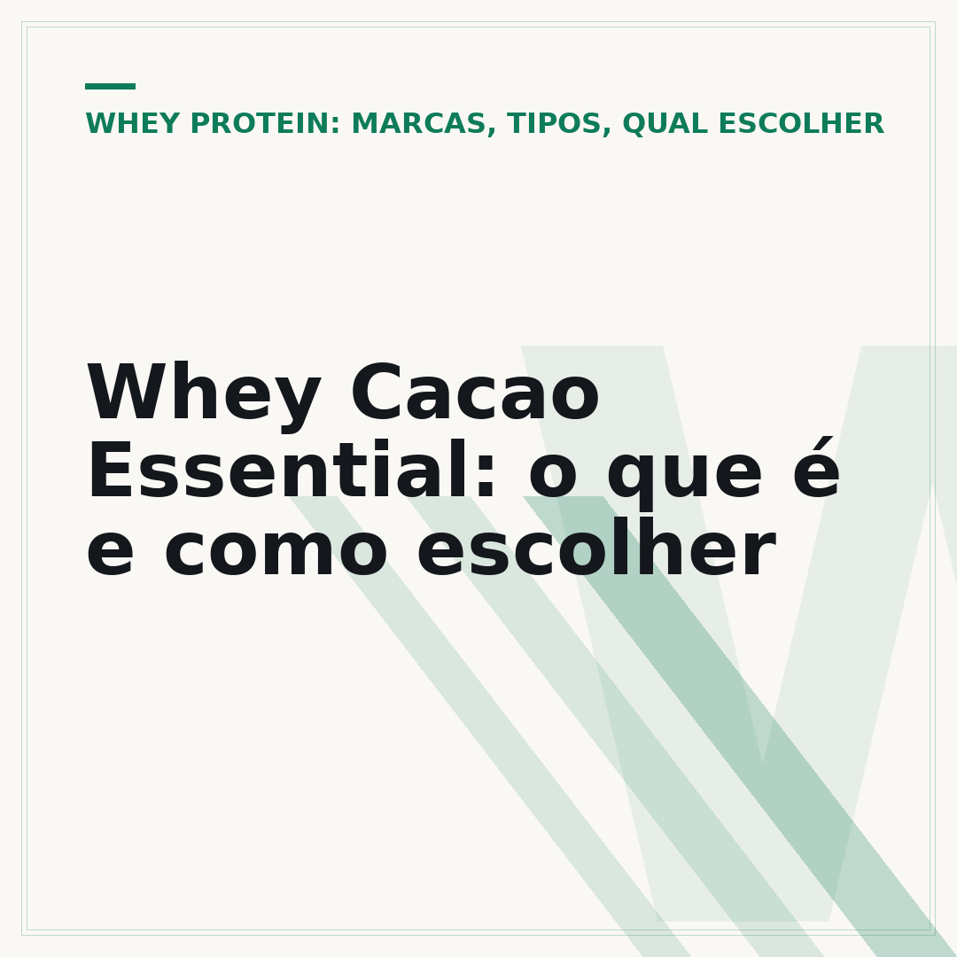 Whey Cacao Essential: o que é e como escolher