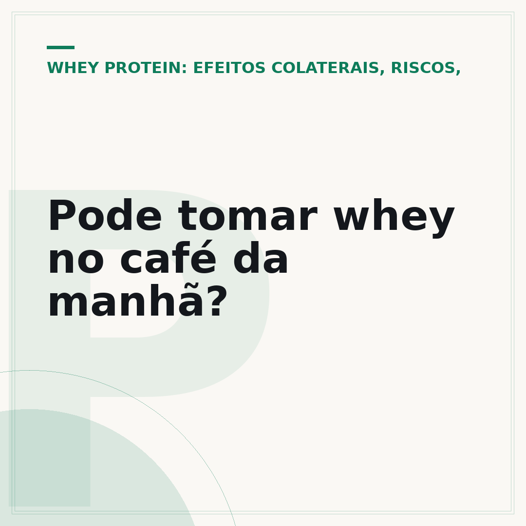 Pode tomar whey no café da manhã?