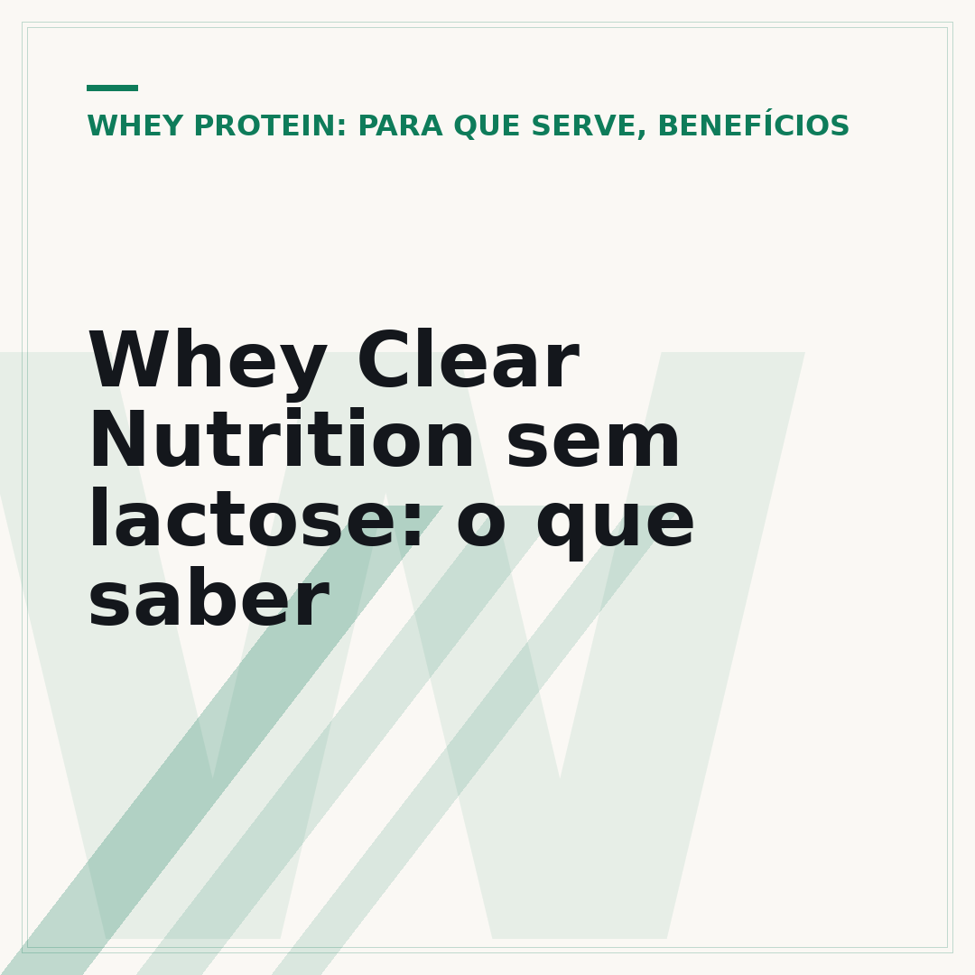 Whey Clear Nutrition sem lactose: o que saber