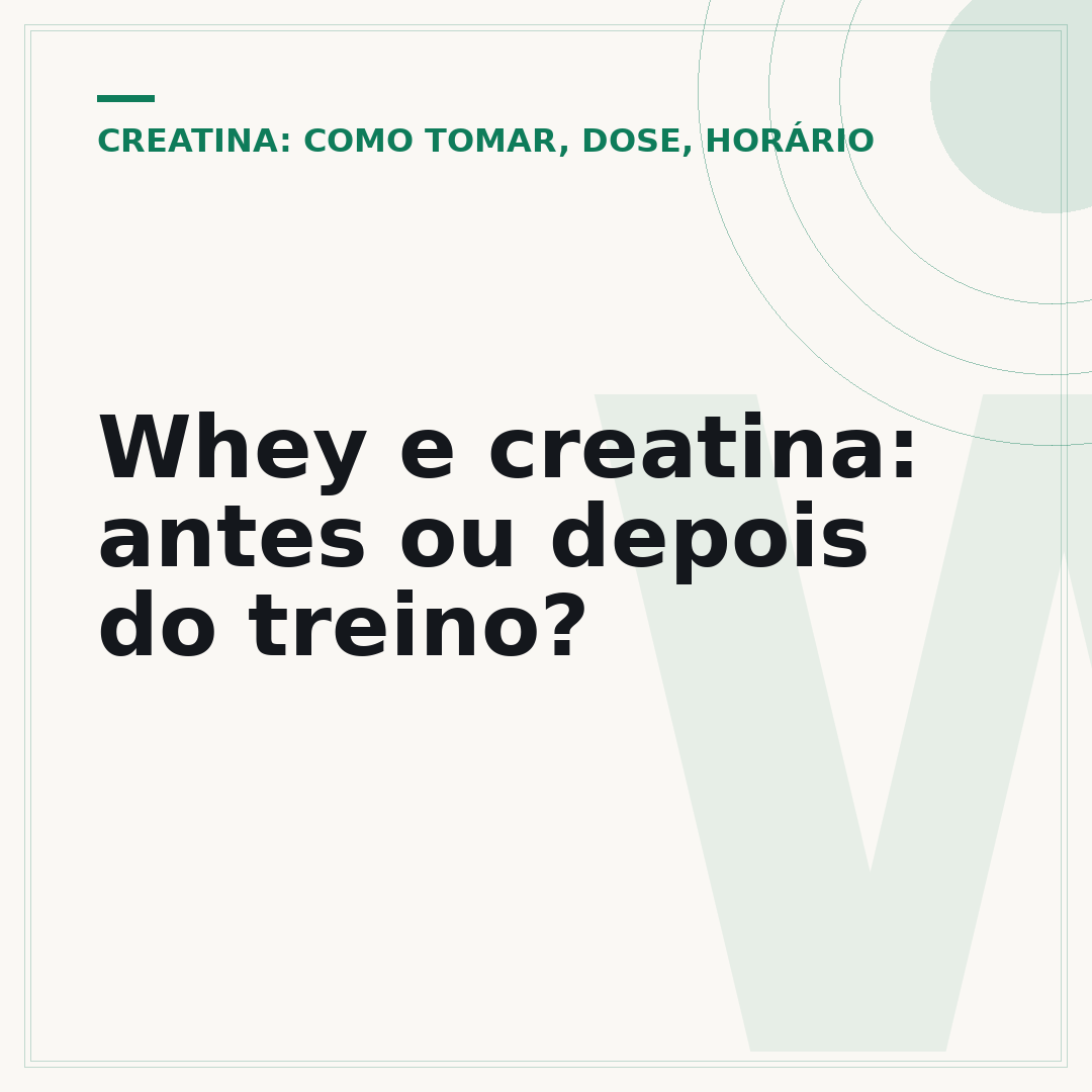 Whey e creatina: antes ou depois do treino?