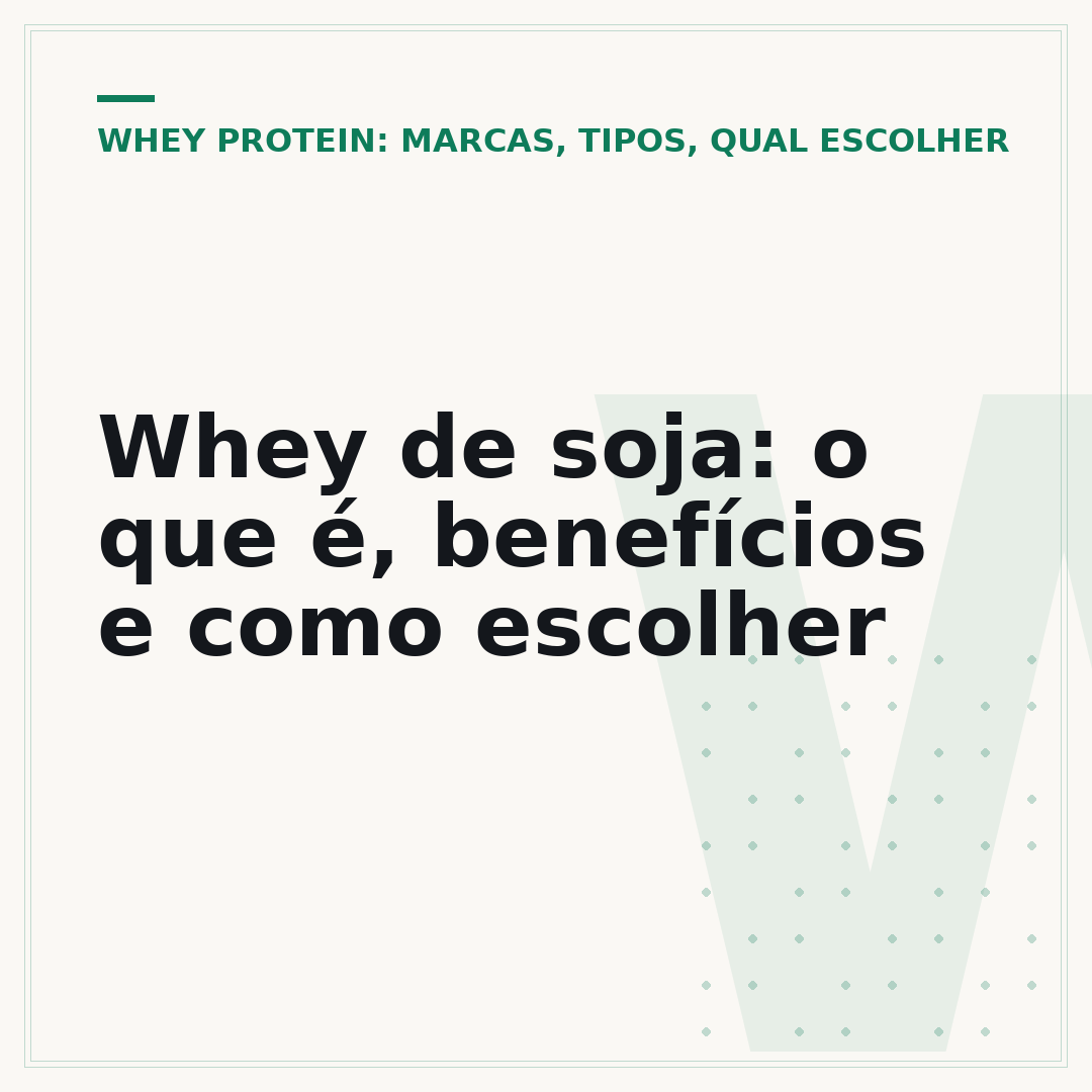 Whey de soja: o que é, benefícios e como escolher