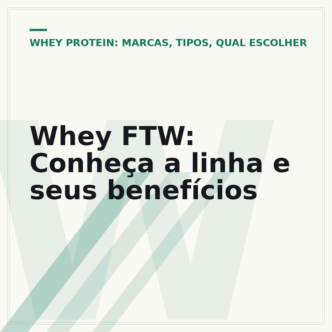 Whey FTW: Conheça a linha e seus benefícios
