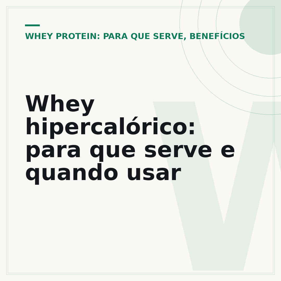 Whey hipercalórico: para que serve e quando usar