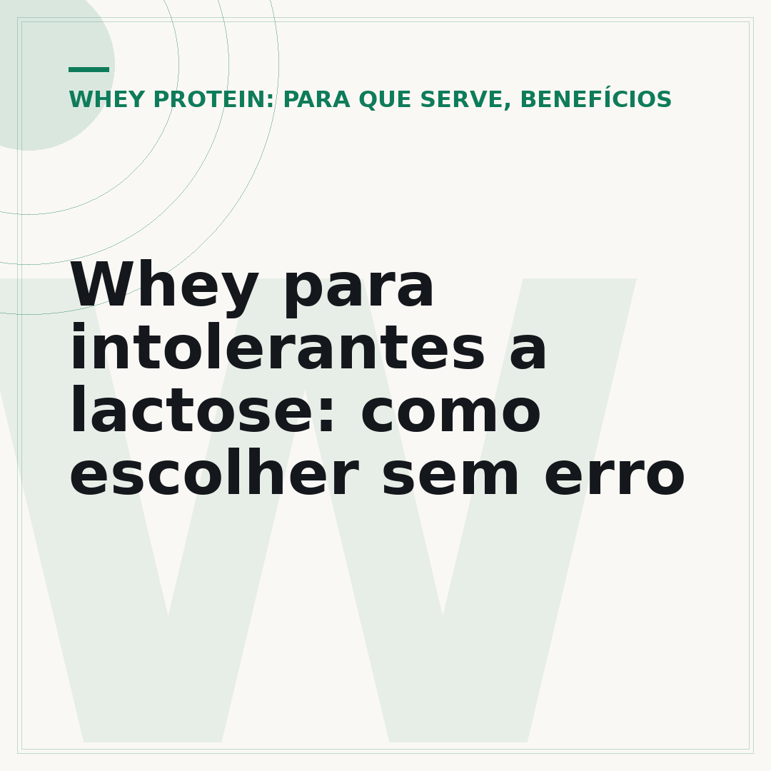 Whey para intolerantes a lactose: como escolher sem erro