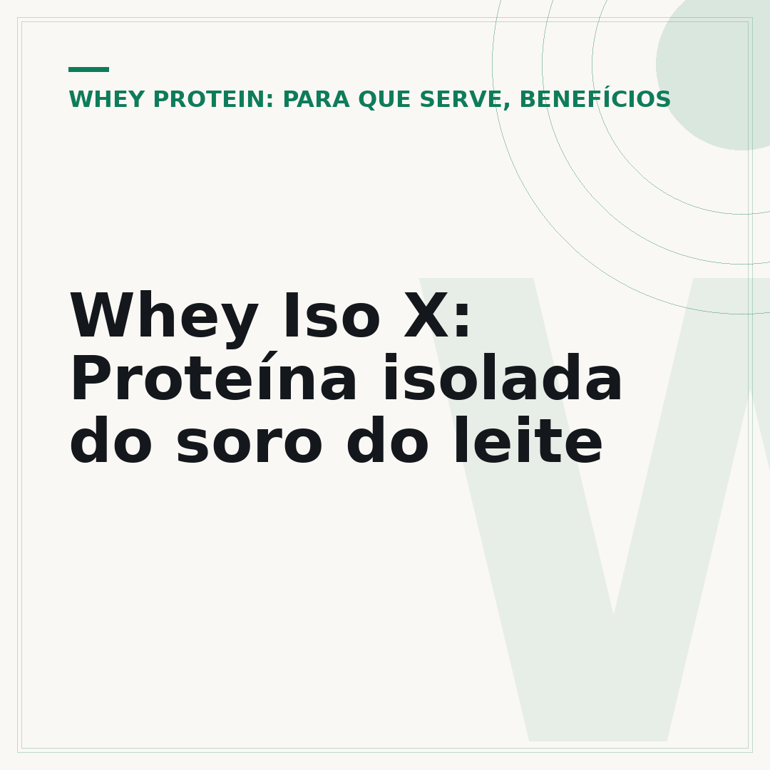 Whey Iso X: Proteína isolada do soro do leite