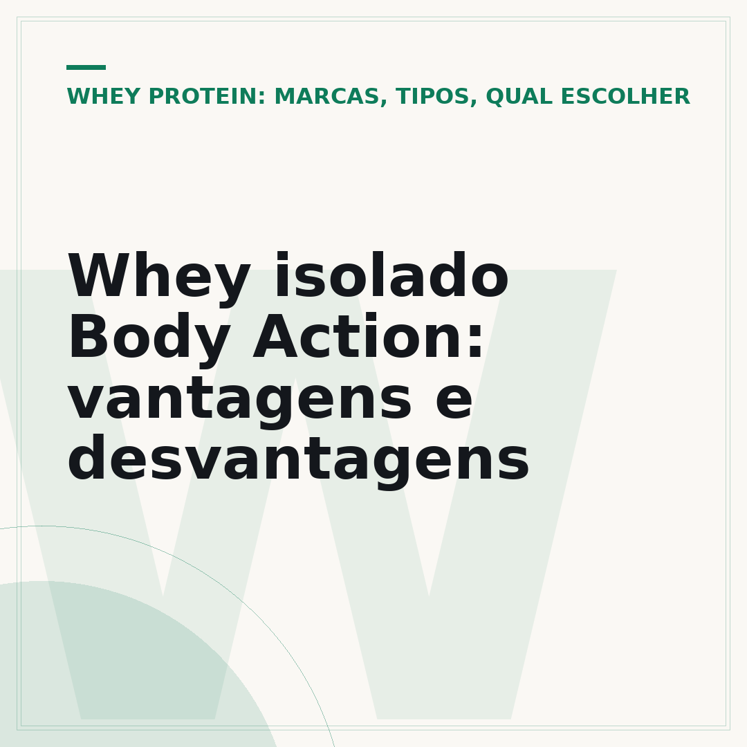 Whey isolado Body Action: vantagens e desvantagens