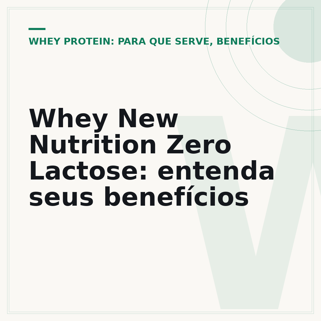 Whey New Nutrition Zero Lactose: entenda seus benefícios