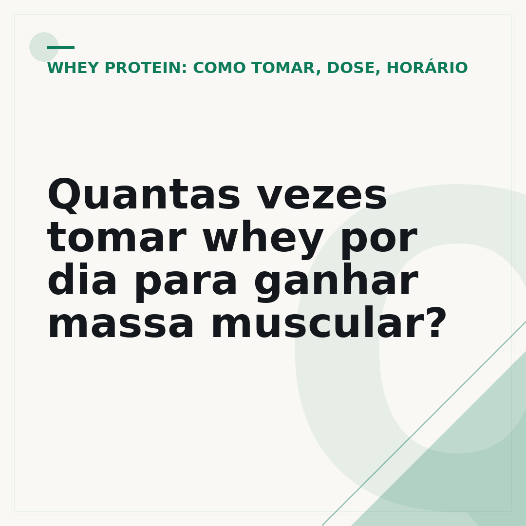 Quantas vezes tomar whey por dia para ganhar massa muscular?