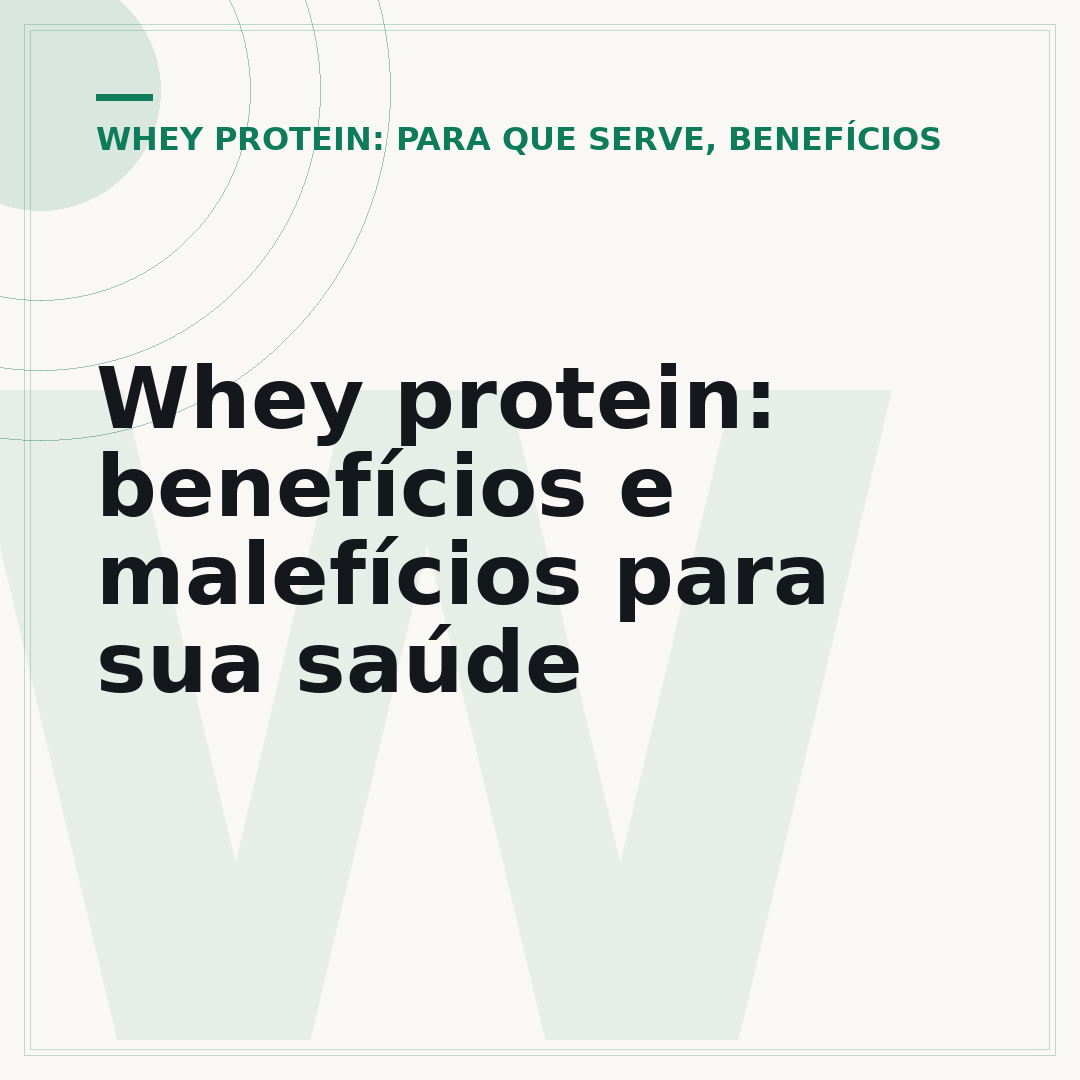 Whey protein: benefícios e malefícios para sua saúde