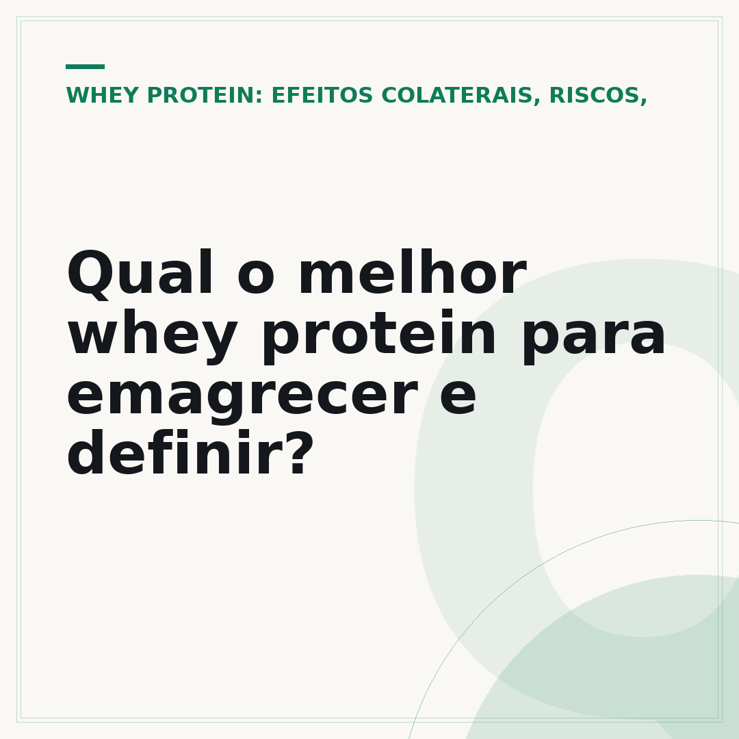 Qual o melhor whey protein para emagrecer e definir?