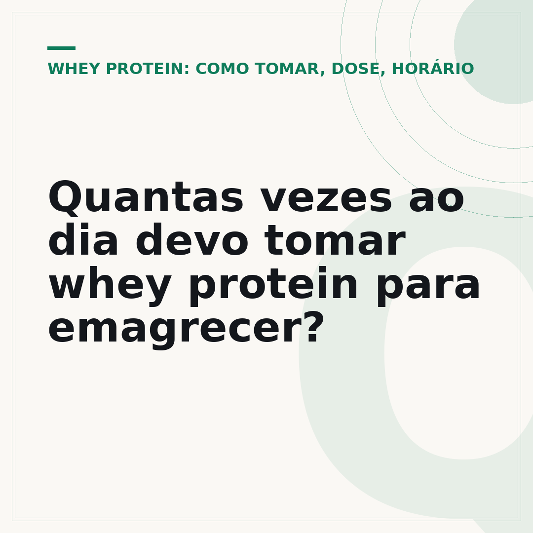Quantas vezes ao dia devo tomar whey protein para emagrecer?