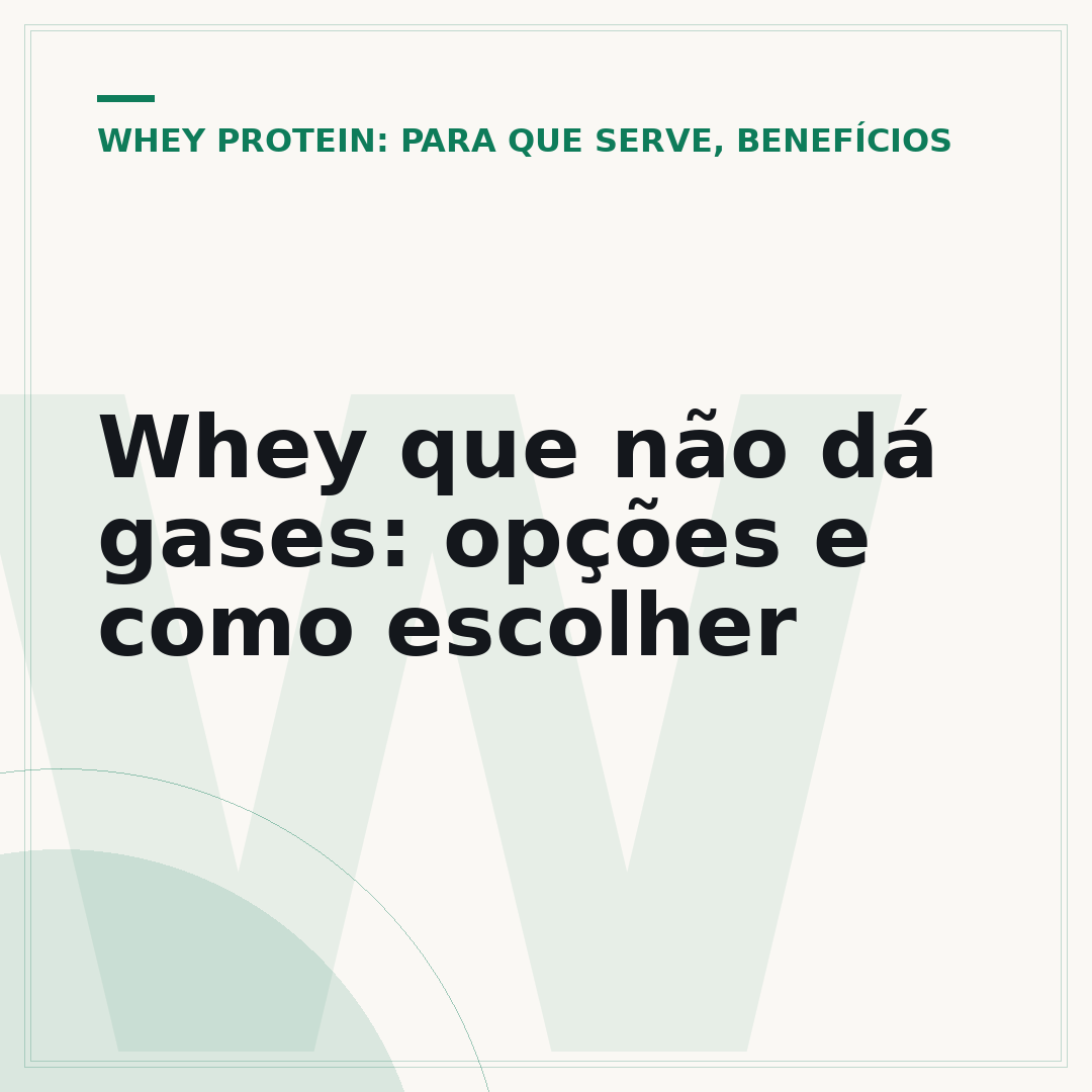 Whey que não dá gases: opções e como escolher
