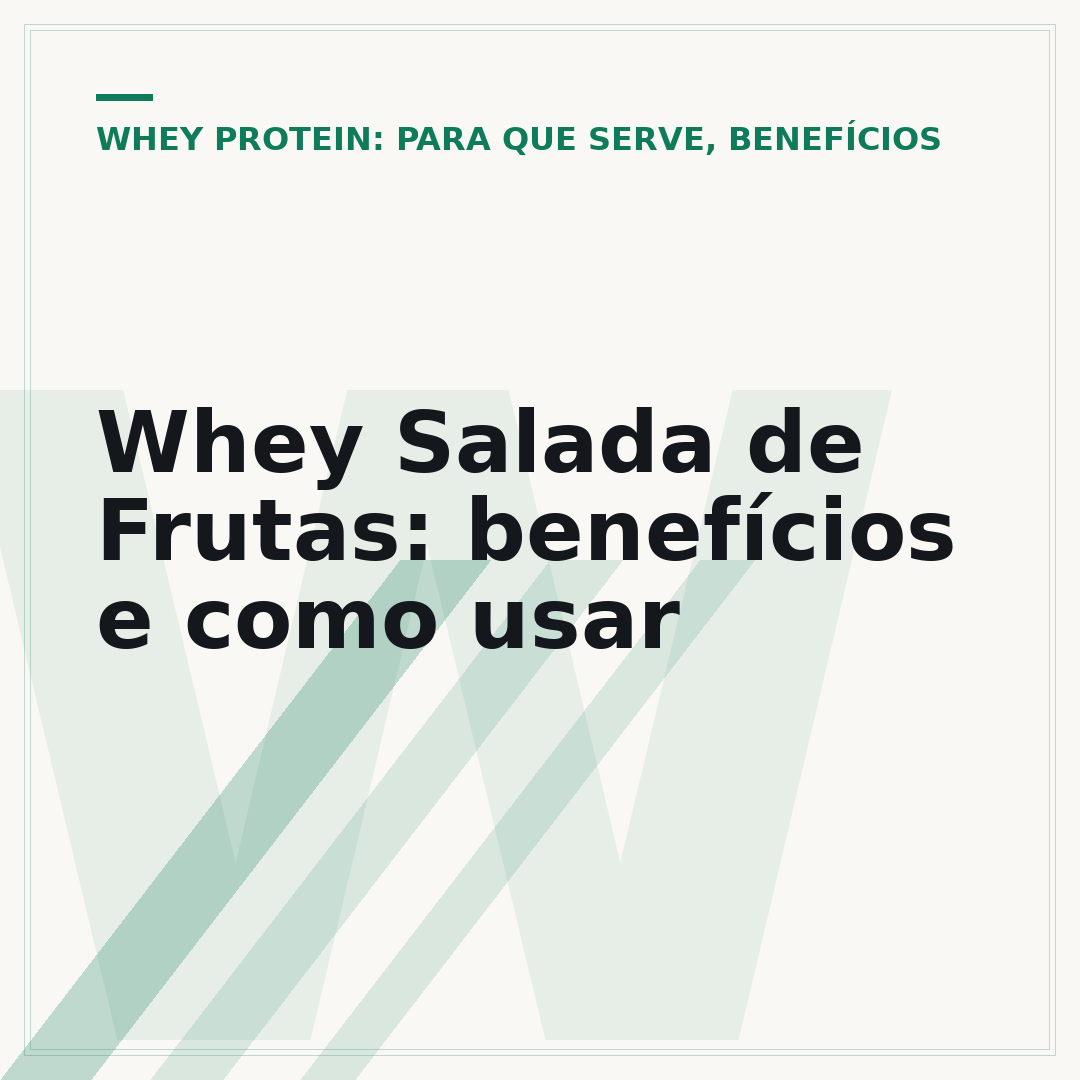 Whey Salada de Frutas: benefícios e como usar