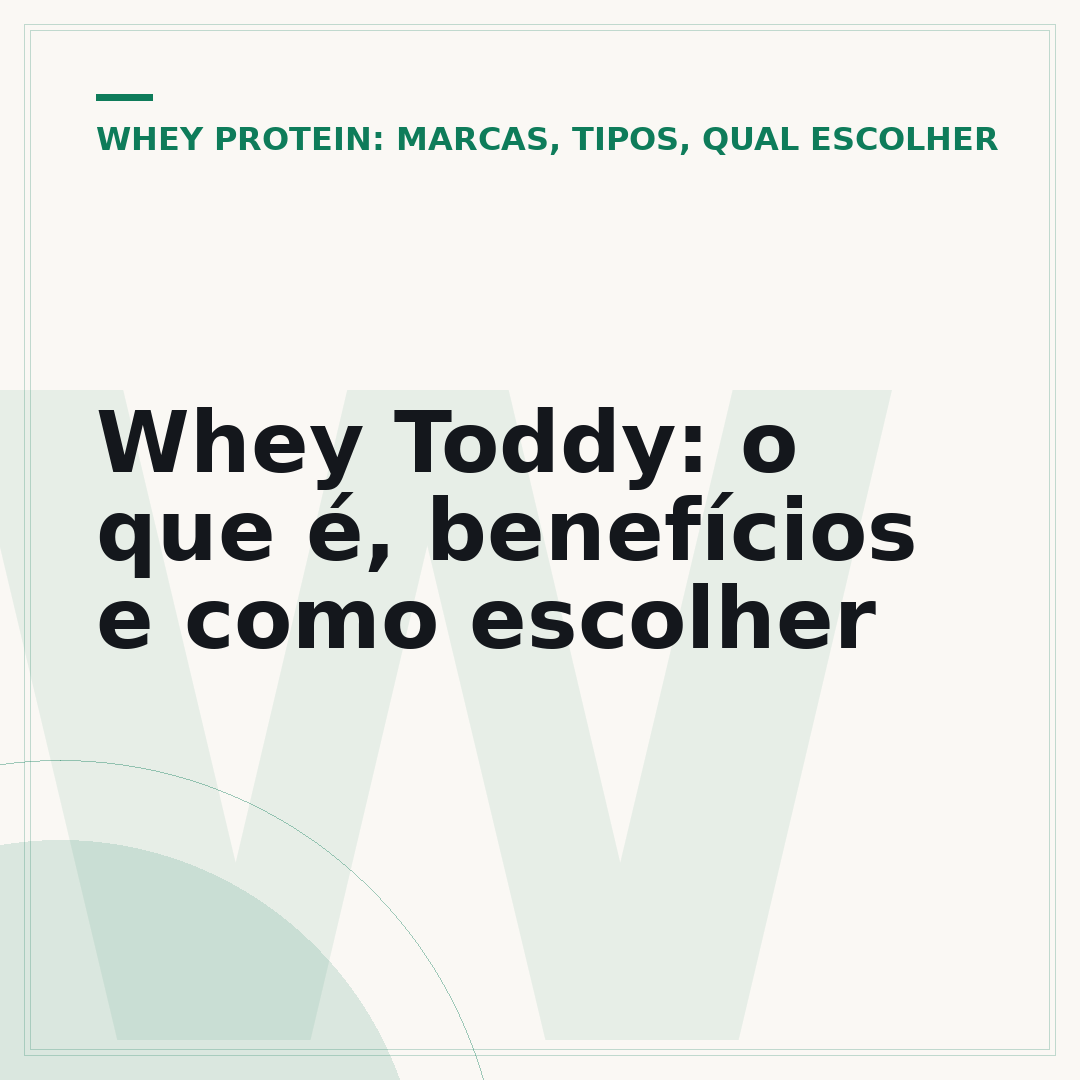 Whey Toddy: o que é, benefícios e como escolher