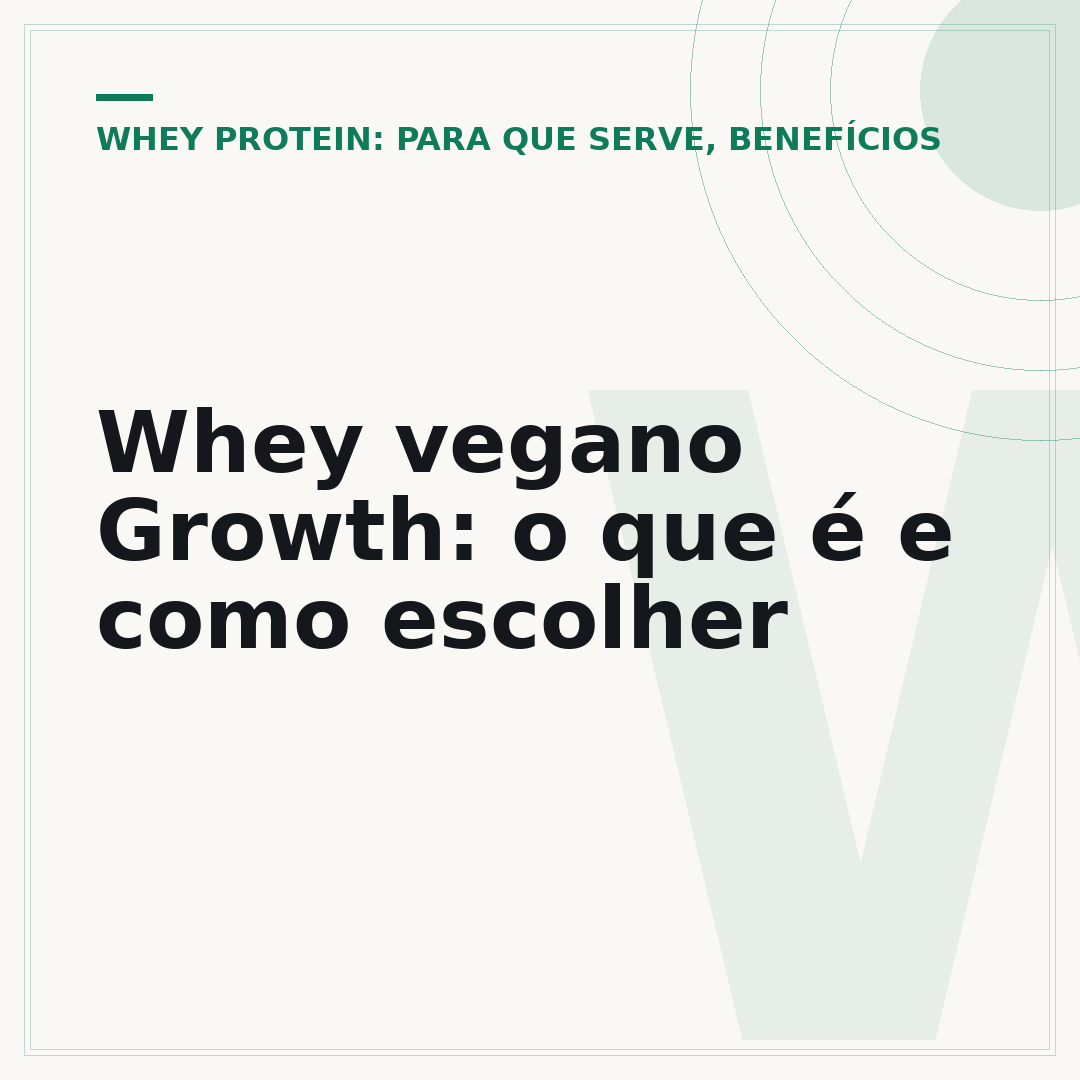 Whey vegano Growth: o que é e como escolher