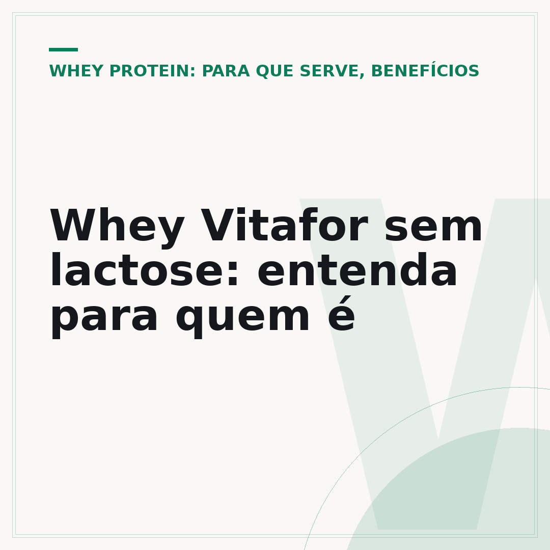 Whey Vitafor sem lactose: entenda para quem é